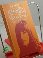 Ich bin Tobias : Roman / Luise Rinser
