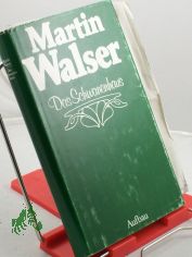 Das Schwanenhaus : Roman / Martin Walser