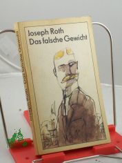 Das falsche Gewicht und andere Erz�hlungen / Joseph Roth. Illustrationen: Gerhard Oschatz