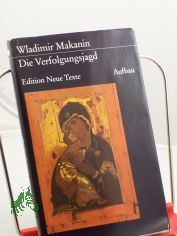 Die Verfolgungsjagd / Wladimir Makanin. Dt. von Aljonna M�ckel