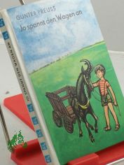 Jo spannt den Wagen an / Gunter Preuss. Illustrationen von Dagmar Ranft-Schinke