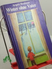 Winter ohne Vater / Brigitte Birnbaum. Illustrationen von Inge G�rtzig