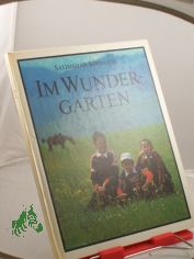Im Wundergarten / Satimshan Sanbajew. �bers. von: Lieselotte Reman� u. Sabine Linke