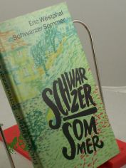 Schwarzer Sommer / Eric Westphal. Aus d. Franz. �bers. v. Gerlinde Quenzer