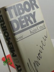 Kein Urteil : Memoiren / Tibor Dery. Aus d. Ungar. von Hans Skirecki