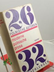 moderne polnische prosa / Hrsg. u. mit e. Vorwort von Jutta Janke