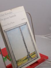 Die graue Aureole / Julian Kawalec. Aus d. Poln. �bers. von Christa u. Johannes Jankowiak. Mit e. Nachbemerkung von Kristiane Lichtenfeld