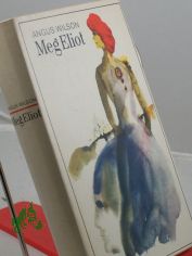 Meg Eliot : Roman / Angus Wilson. Aus d. Engl. �bers. von Helmut Lindemann. Mit e. Nachw. von Klaus Schirrmeister