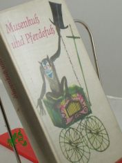 Musenkuss und Pferdefuss : Verse, vorwiegend heiter / Gisela Steineckert. Illustrationen von Ruth Kotsch