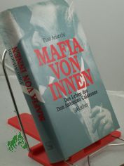 Mafia von innen : das Leben des Don Antonio Calderone / Pino Arlacchi. Aus dem Ital. von Werner Raith