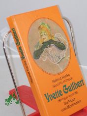 Yvette Guilbert : die Muse vom Montmartre / Helmut Hanke