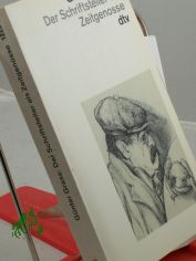 Der Schriftsteller als Zeitgenosse / G�nter Grass. Hrsg. von Daniela Hermes