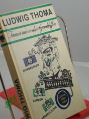 Immer nur so durchgeschloffen : Humoresken, B�nkellieder u. Satiren / Ludwig Thoma