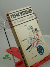 Ich liebe nicht den Hundetrab : Gedichte, B�nkellieder u. Balladen / Frank Wedekind
