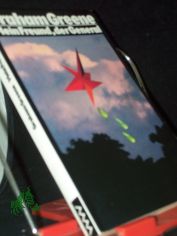 Mein Freund, der General : Geschichte e. Engagements / Graham Greene. Aus d. Engl. von Werner Richter