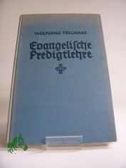 Evangelische Predigtlehre / Wolfgang Trillhaas