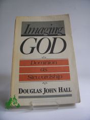 Imaging God: Dominion as Stewardship (London Lectures in Contemporary Christianity) (Taschenbuch)