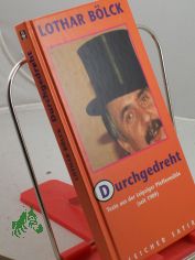 Durchgedreht : Texte aus der Leipziger Pfefferm�hle / Lothar B�lck