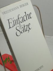 Einfache S�tze : Gedichte / Friedemann Berger
