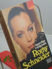Romy Schneider / Francoise Arnould ; Fran�oise Gerber. Aus d. Franz. von Sylvia Strasser