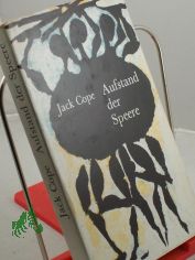 Aufstand der Speere : Roman / Jack Cope. Aus d. Engl. von G. Friedmann