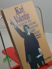 I sag gar nix - d�s wird man doch noch sagen d�rfen! : Politische Sketche / Karl Valentin. Hrsg. und mit einem Nachw. von Helmut Bachmaier