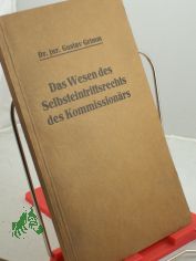 Das Wesen des Selbsteintrittsrechts des Kommission�rs.