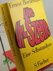 Die Urszene : e. Selbstanalyse / Ernest Borneman