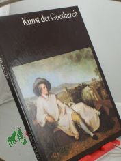 Kunst der Goethezeit / Gisold Lammel