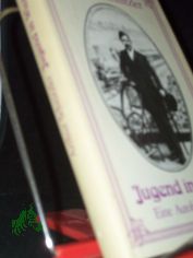 Jugend in Wien : e. Autobiographie / Arthur Schnitzler