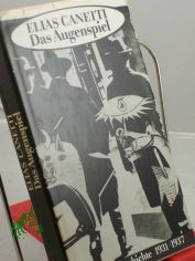 Das Augenspiel : Lebensgeschichte 1931 - 1937 / Elias Canetti