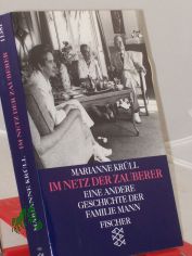 Im Netz der Zauberer : eine andere Geschichte der Familie Mann / Marianne Kr�ll