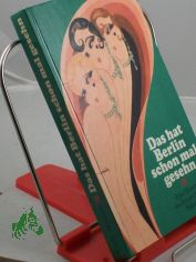Das hat Berlin schon mal gesehn : e. Historie d. Friedrichstadt-Palastes / von Wolfgang Carl�. Nach e. Dokumentation von Heinrich Martens