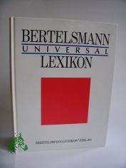 Bertelsmann-Universal-Lexikon : das Wissen unserer Zeit von A - Z in 70.000 Stichw�rtern / hrsg. vom Lexikon-Institut Bertelsmann. Chefred.: Wolf-Eckhard Gudemann