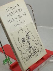 Hoher Mond : Gedichte / J�rgen Rennert. Mit 12 Federzeichn. von Walther Petri