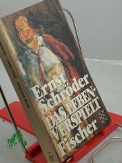 Das Leben - verspielt / Ernst Schr�der