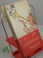 Die erfrischende Trompete : Taten u. Untaten d. Satire / Erich Brehm. Mit Illustrationen von Elizabeth Shaw