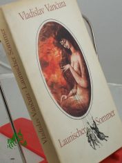 Launischer Sommer / Vladislav Vancura. �bers. v. Gustav Just. Mit Illustrationen v. Horst Bartsch