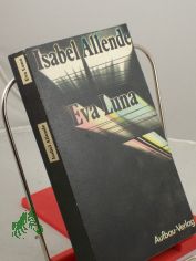 Eva Luna : Roman / Isabel Allende. Dt. von Lieselotte Kolanoske