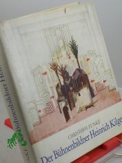 Der B�hnenbildner Heinrich Kilger : eine Ver�ffentlichung d. Akad. d. K�nste d. DDR, Sektion Darstellende Kunst / Christoph Funke
