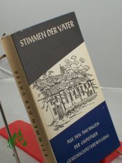 Stimmen der V�ter : Zeugnisse aus d. Anf�ngen d. Gnadauer Gemeinschaftsbewegung / Hrsg. vom Evang.-kirchl. Gnadauer Gemeinschaftswerk. Zeichn. von Charlotte Josephski