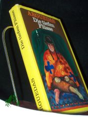 Die tiefen Fl�sse : Roman. / Jose Maria Arguedas. Aus d. Span. von Susanne Heintz. Mit e. Nachw. von Carlos Rinc�n.