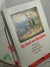 Ein Hauch von Maienbl�te : Postkarten der deutschen Arbeiterbewegung zum 1. Mai / hrsg. u. mit e. Nachw. vers. von Manfred Gebhardt