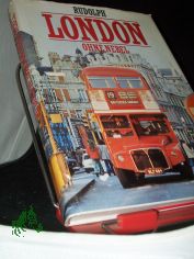 London ohne Nebel / Manfred Rudolph. In London fotografierten Martina Kaiser u. Jochen Moll