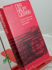 Der Hauptgewinn : Erz�hlgn. �ber nicht allt�gl. Erlebnisse