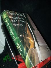 Wendekreis des Krebses : Roman / Henry Miller. Aus d. Amerikan. von Kurt Wagenseil. Neu durchges. unter Mitarb. von Renate Gerhardt