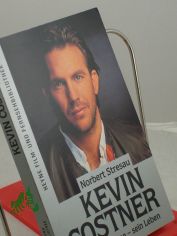 Kevin Costner : seine Filme, sein Leben / Norbert Stresau