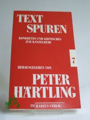 TEXTSPUREN, konkretes und kritisches zur Kanzelrede, herausgegeben von Peter H�rtling