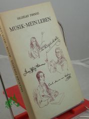 Musik, mein Leben : Biograph. Erz�hlungen um Georg Philipp Telemann, Carl Maria von Weber u. Felix Mendelssohn Bartholdy / Valerian Tornius. Illustrationen von Hans Mau