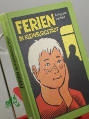 Ferien in Kleinburgst�dt / Anngreth Lehfeld. Illustrationen von Osmo Niemi